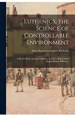 Euthenics, the Science of Controllable Environment
