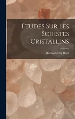 Etudes Sur Les Schistes Cristallins