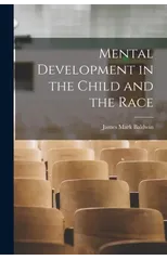 Mental Development in the Child and the Race