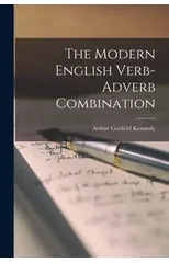 The Modern English Verb-Adverb Combination