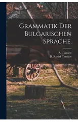 Grammatik der bulgarischen Sprache.