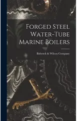 Forged Steel Water-Tube Marine Boilers