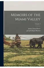 Memoirs of the Miami Valley; Volume 3