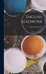 English Leadwork; its art and History