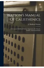 Watson's Manual Of Calisthenics