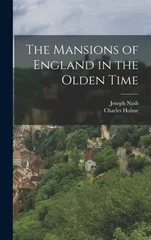 The Mansions of England in the Olden Time