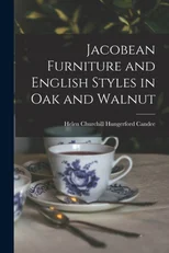 Jacobean Furniture and English Styles in oak and Walnut