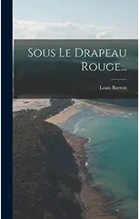 Sous Le Drapeau Rouge...
