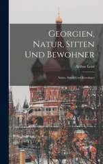 Georgien, Natur, Sitten und Bewohner