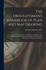 The Draughtsman's Handbook of Plan and Map Drawing