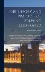 The Theory and Practice of Brewing Illustrated