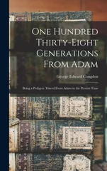 One Hundred Thirty-eight Generations From Adam