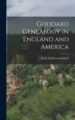 Goddard Genealogy in England and America