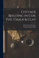 Cottage Building in cob, pise, Chalk & Clay