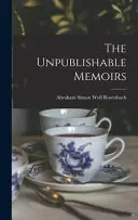 The Unpublishable Memoirs