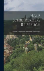 Hans Schiltbergers Reisebuch