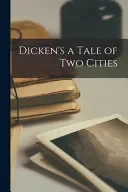 Dicken's a Tale of Two Cities