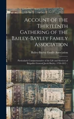 Account of the Thirteenth Gathering of the Bailey-Bayley Family Association
