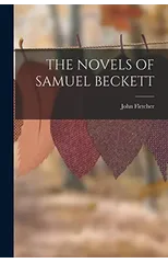 The Novels of Samuel Beckett