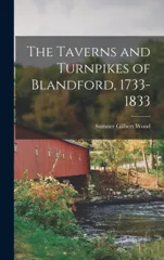 The Taverns and Turnpikes of Blandford, 1733-1833
