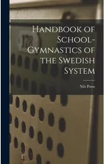 Handbook of School-Gymnastics of the Swedish System