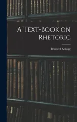 A Text-Book on Rhetoric