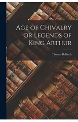 Age of Chivalry or Legends of King Arthur