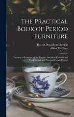 The Practical Book of Period Furniture