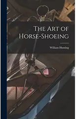 The Art of Horse-Shoeing