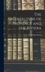 The Architecture of Provence and the Riviera
