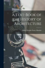 A Text-Book of the History of Architecture
