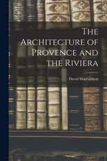 The Architecture of Provence and the Riviera