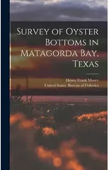 Survey of Oyster Bottoms in Matagorda Bay, Texas