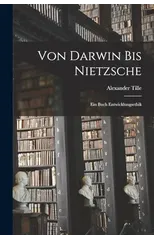 Von Darwin Bis Nietzsche