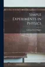 Simple Experiments in Physics