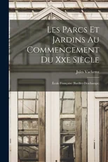 Les Parcs Et Jardins Au Commencement Du Xxe Siecle