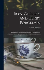 Bow, Chelsea, and Derby Porcelain
