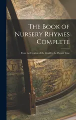 The Book of Nursery Rhymes Complete