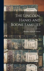 The Lincoln, Hanks and Boone Families