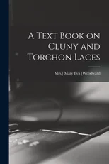 A Text Book on Cluny and Torchon Laces