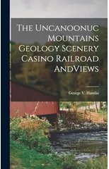 The Uncanoonuc Mountains Geology Scenery Casino Railroad AndViews