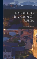 Napoleon's Invasion Of Russia