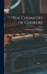 The Chemistry of Cookery