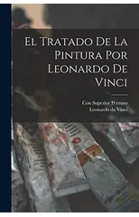 El Tratado de la Pintura por Leonardo de Vinci