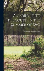 An Errand to the South in the Summer of 1862