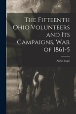 The Fifteenth Ohio Volunteers and its Campaigns, war of 1861-5
