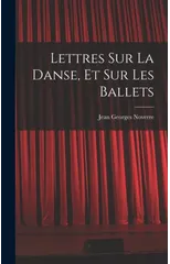 Lettres sur la danse, et sur les ballets