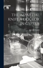The Impartial Knife a Doctor in Cyprus