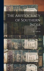 The Aristocracy of Southern India