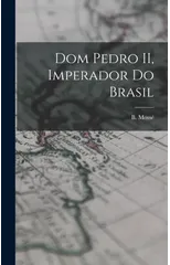 Dom Pedro II, imperador do Brasil